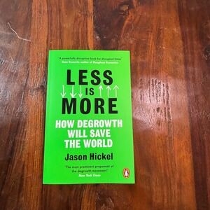 Less is More How Degrowth Will Save the World Jason Hickel Penguin Paperback '22